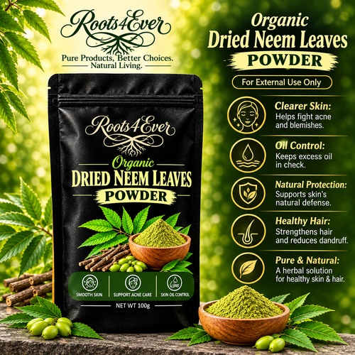ROOTS4EVER DRIED NEEM LEAVES POWDER WITH ITS BENEFITS